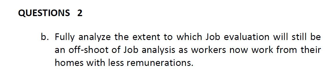 QUESTIONS 2 b. Fully analyze the extent to which
