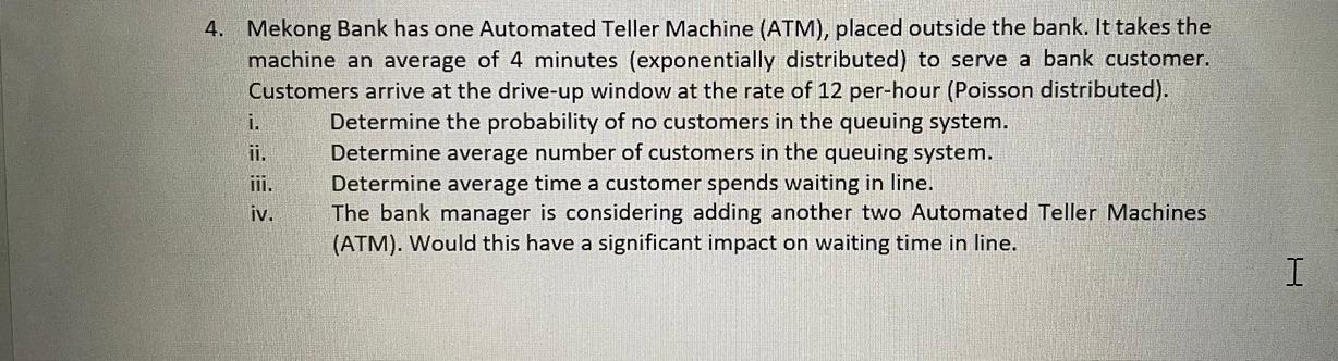 4. Mekong Bank has one Automated Teller Machine