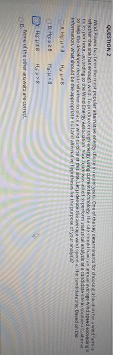 QUESTION 2 Wind Power has been the most popular