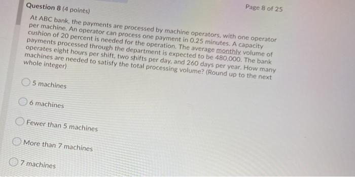 Page 8 of 25 Question 8 (4 points) At ABC bank,