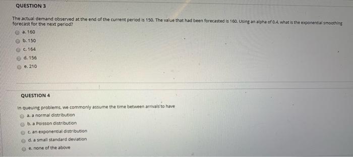 QUESTION 3 The actual demand observed at the end