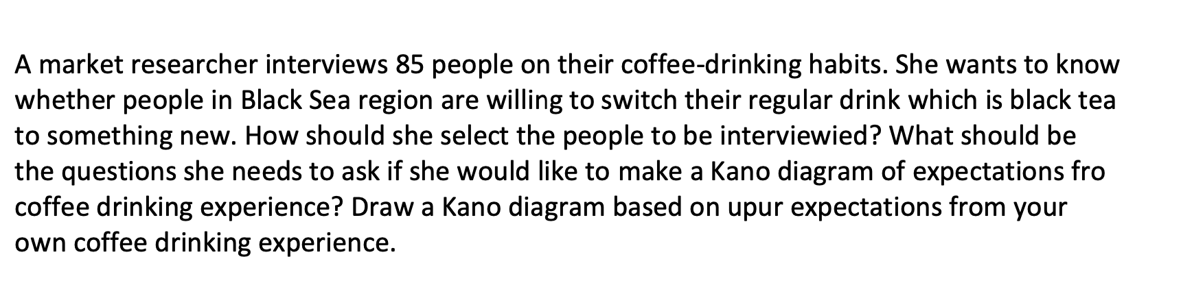 A market researcher interviews 85 people on their