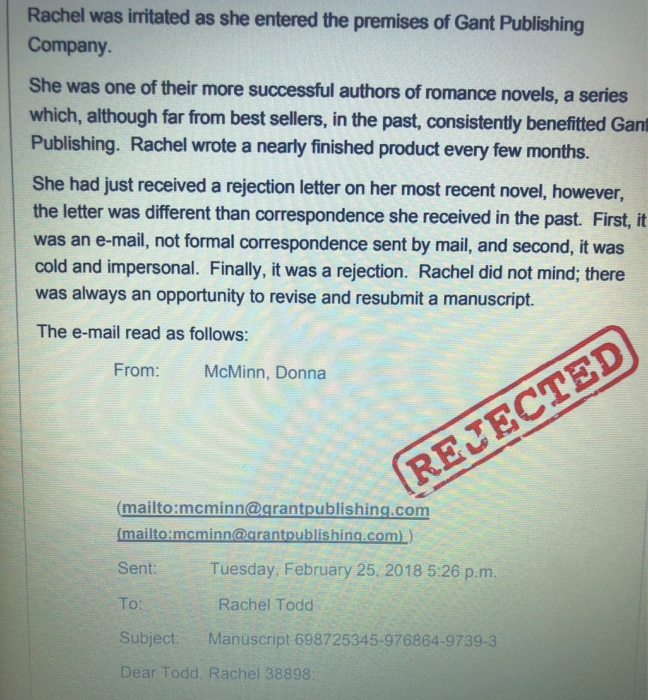 Rachel was irritated as she entered the premises