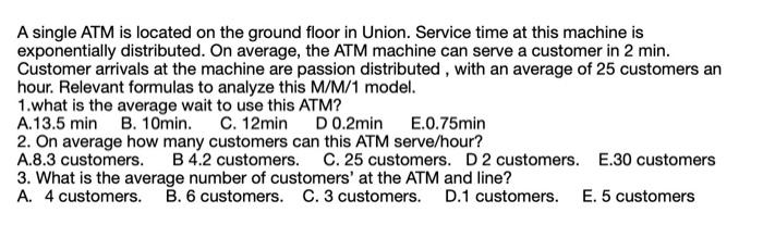 please answer all question. A single ATM is