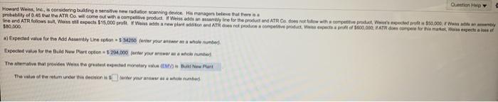 Question Ho Howard Weiss, Inc., is considering