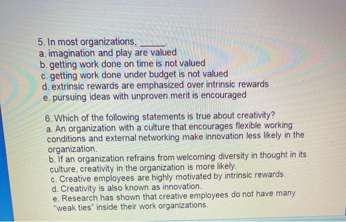 5. In most organizations, a. imagination and play