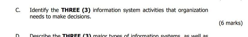 C. Identify the THREE (3) information system