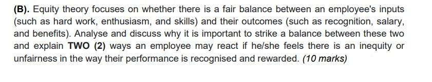 (B). Equity theory focuses on whether there is a