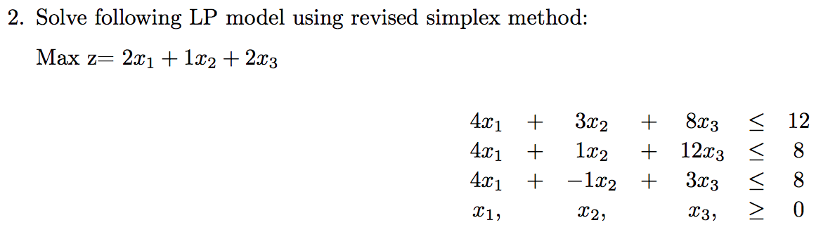 2. Solve following LP model using revised simplex