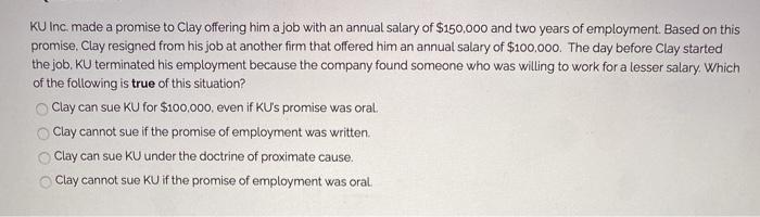 KU Inc. made a promise to Clay offering him a job
