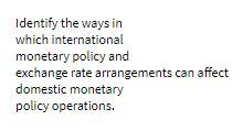 Identify the ways in which international monetary
