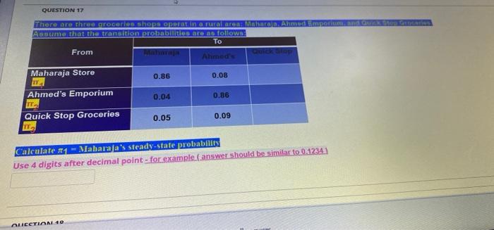 QUESTION 17 There are three grocerlee shops