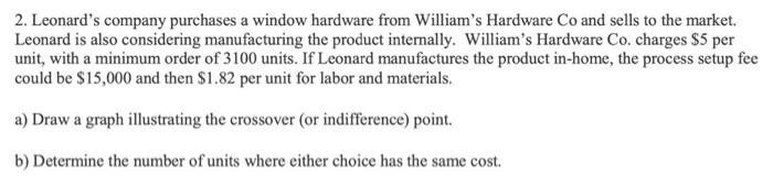 2. Leonard's company purchases a window hardware