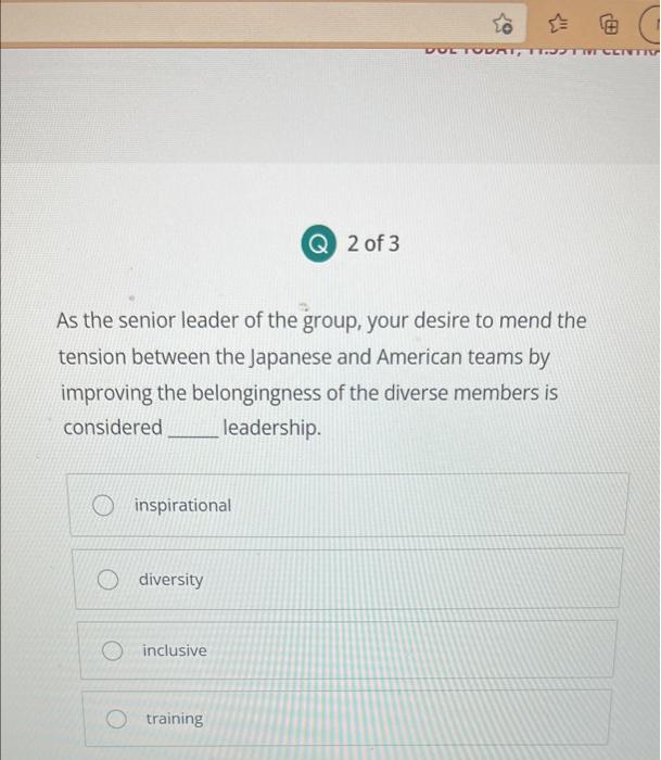 Q 2 of 3 As the senior leader of the group, your