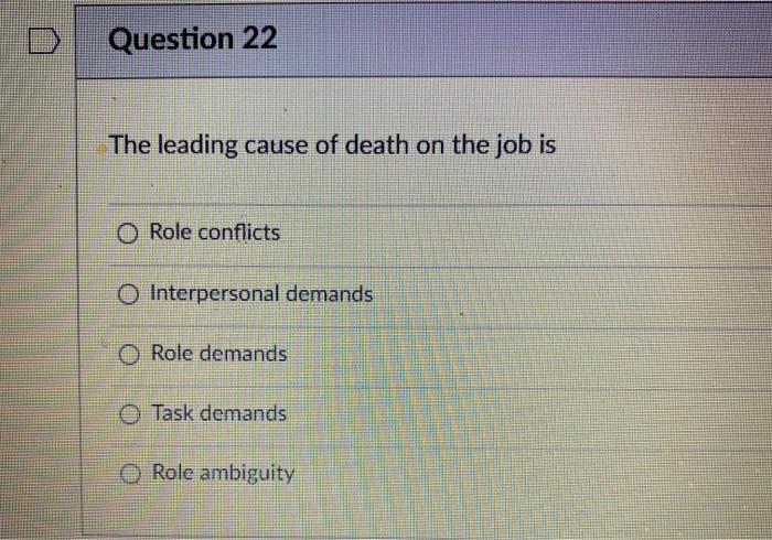 Question 22 The leading cause of death on the job