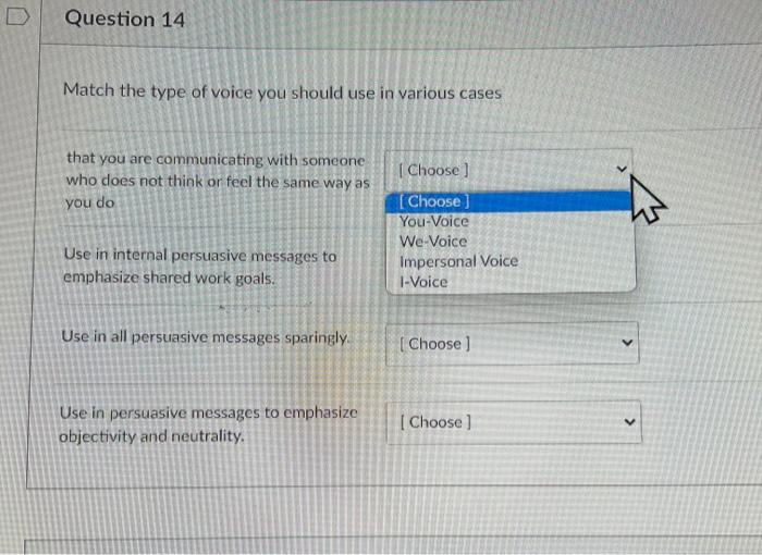 Question 14 Match the type of voice you should