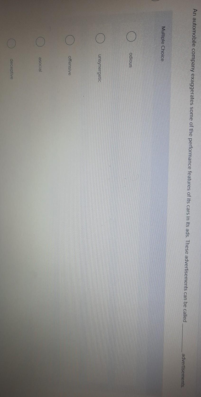 An automobile company exaggerates some of the