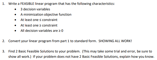 1. Write a FEASIBLE linear program that has the