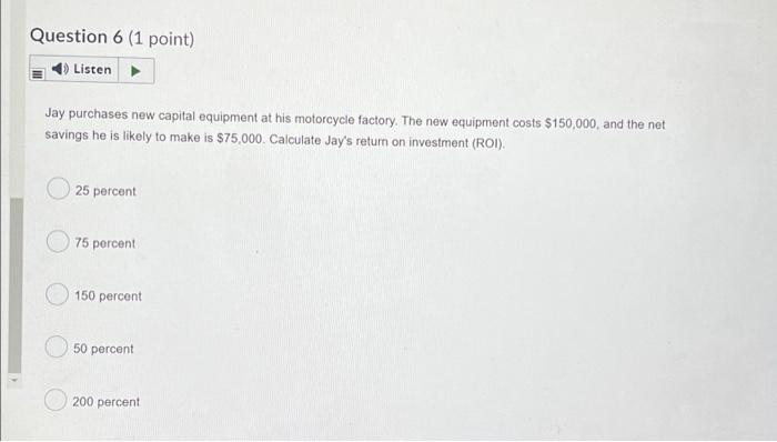 Question 4 (1 point) Listen The length of time