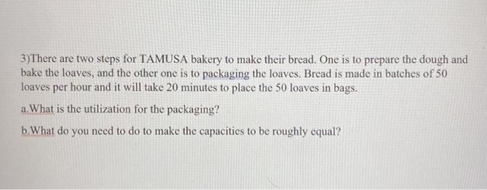 3)There are two steps for TAMUSA bakery to make