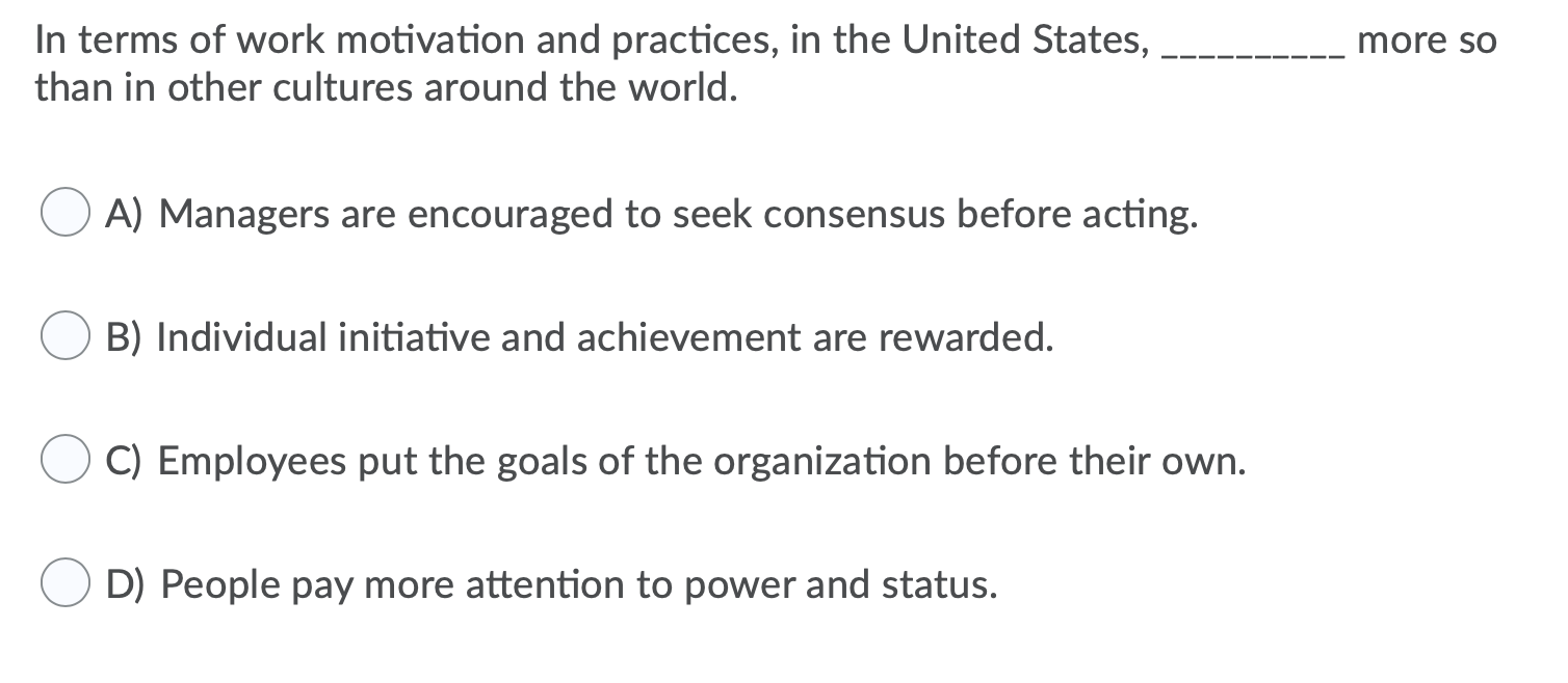 more so In terms of work motivation and