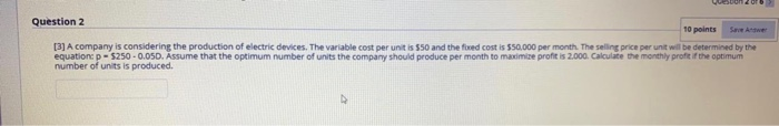 question or Question 2 10 points [3] A company is