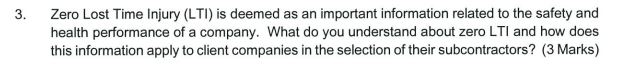 3. Zero Lost Time Injury (LTI) is deemed as an