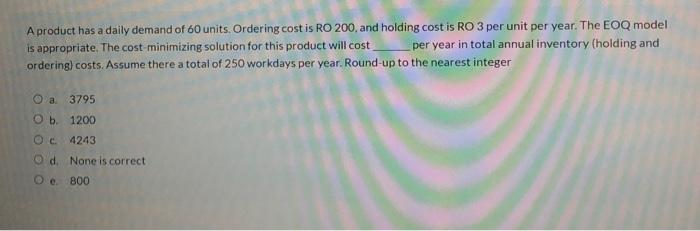 A product has a daily demand of 60 units.