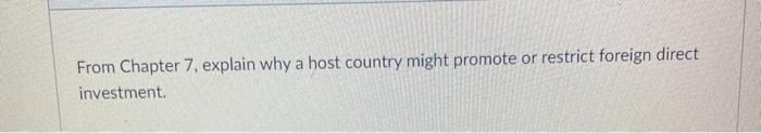 From Chapter 7, explain why a host country might