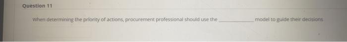 Question 11 When determining the priority of