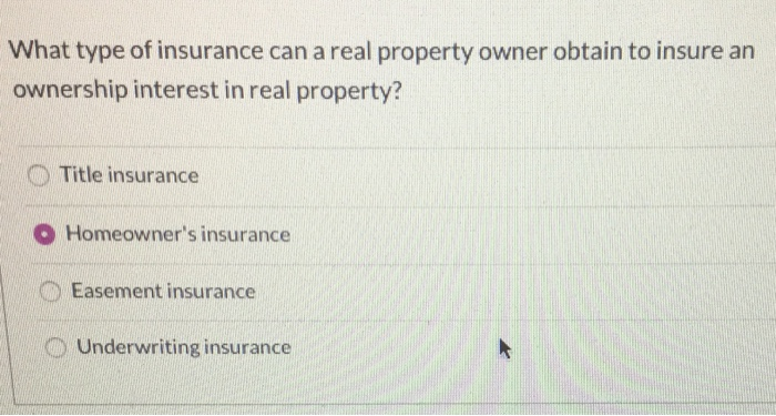 What type of insurance can a real property owner