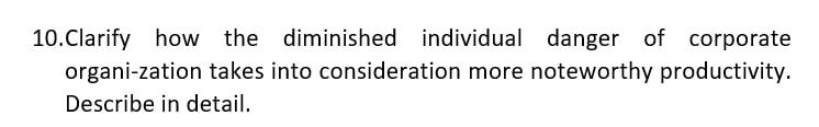 10. Clarify how the diminished individual danger
