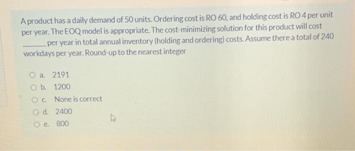 A product has a daily demand of 50 units.