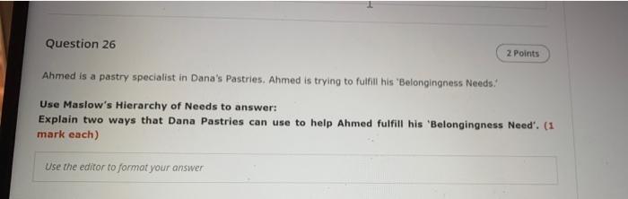 Question 26 2 Points Ahmed is a pastry specialist