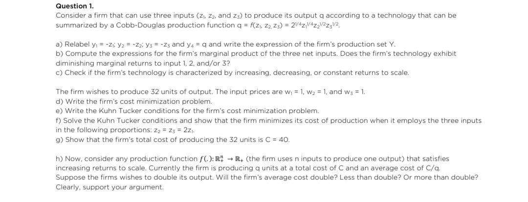 Question 1. Consider a firm that can use three