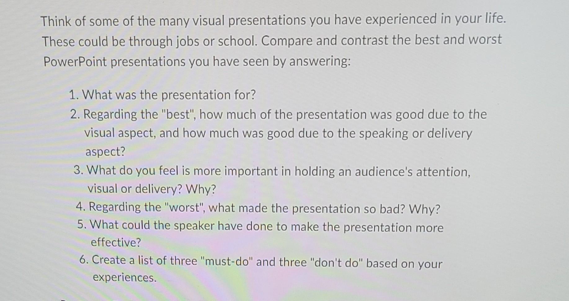 Think of some of the many visual presentations