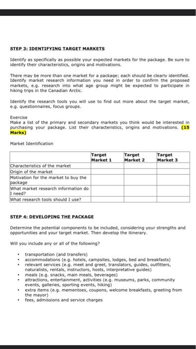 STEP 3: IDENTIFYING TARGET MARKETS Identify as