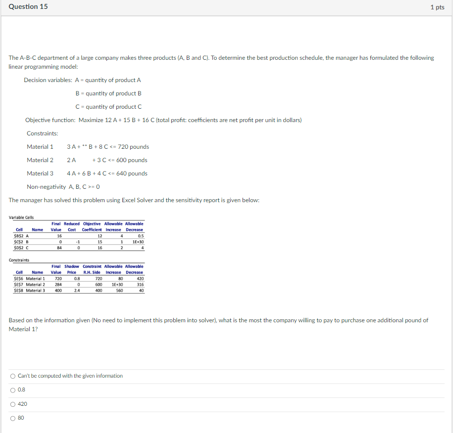 Question 15 1 pts The A-B-C department of a large