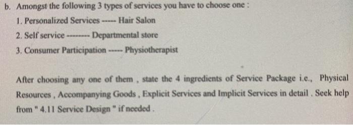 b. Amongst the following 3 types of services you