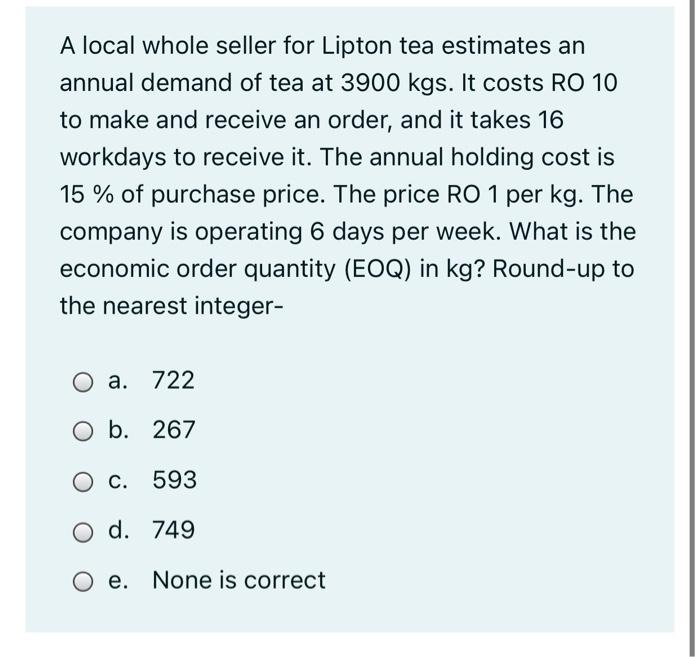 A local whole seller for Lipton tea estimates an