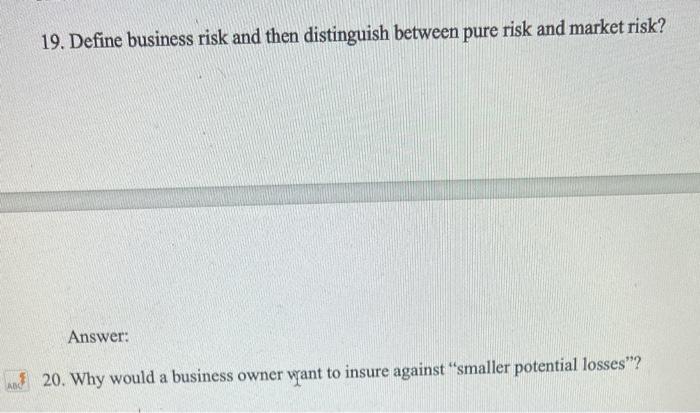 19. Define business risk and then distinguish