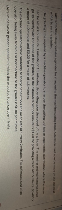 Jake's Machine Shop contains a grinder for