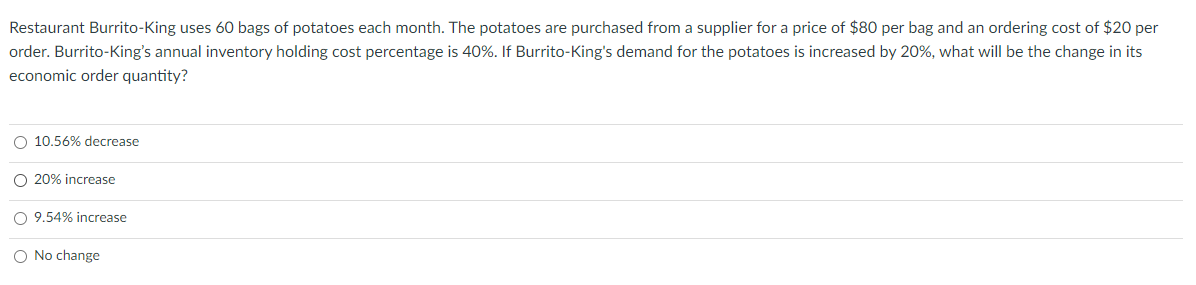 Restaurant Burrito-King uses 60 bags of potatoes