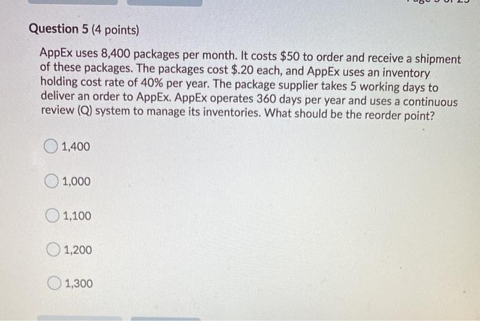 Question 5 (4 points) AppEx uses 8,400 packages