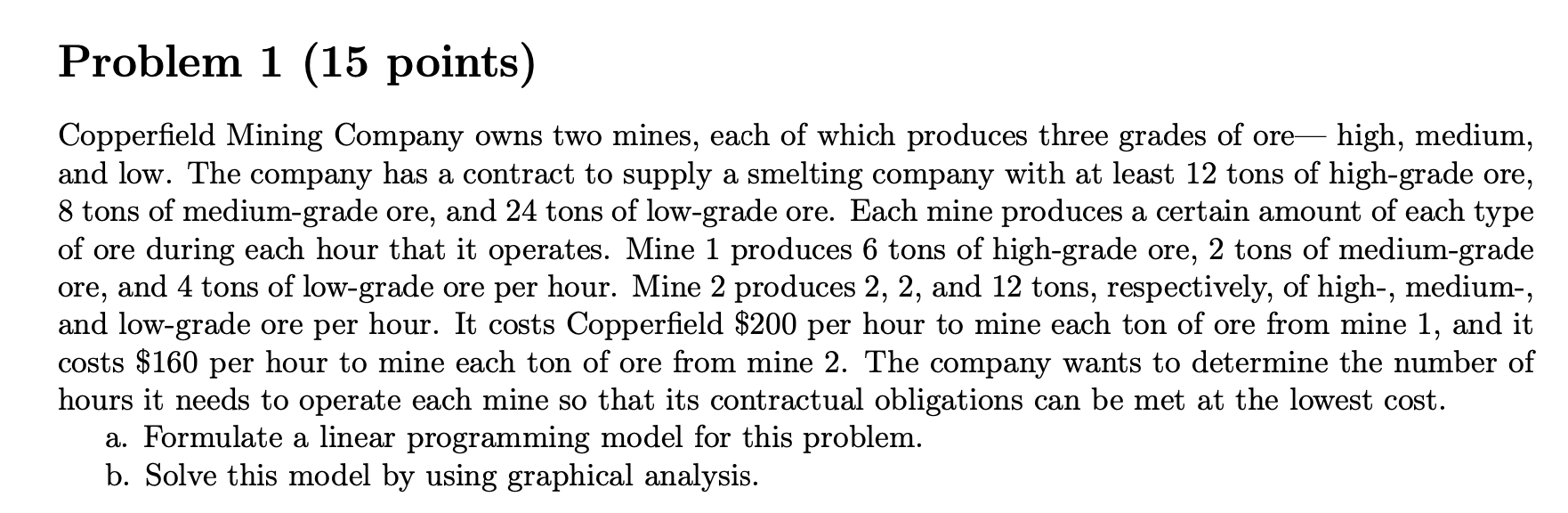 Problem 1 (15 points) Copperfield Mining Company