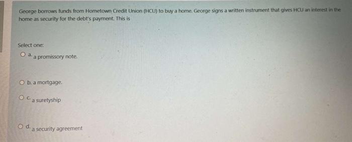 George borrows funds from Hometown Credit Union