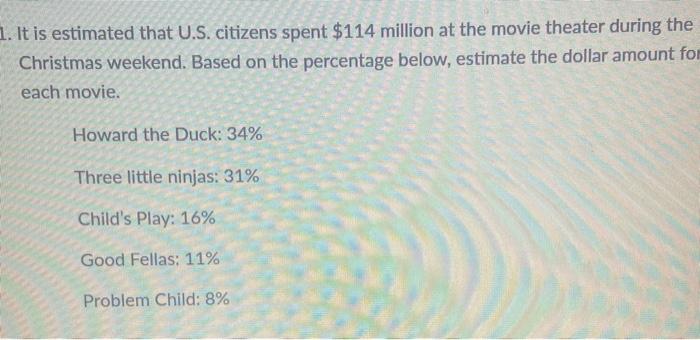 1. It is estimated that U.S. citizens spent $114