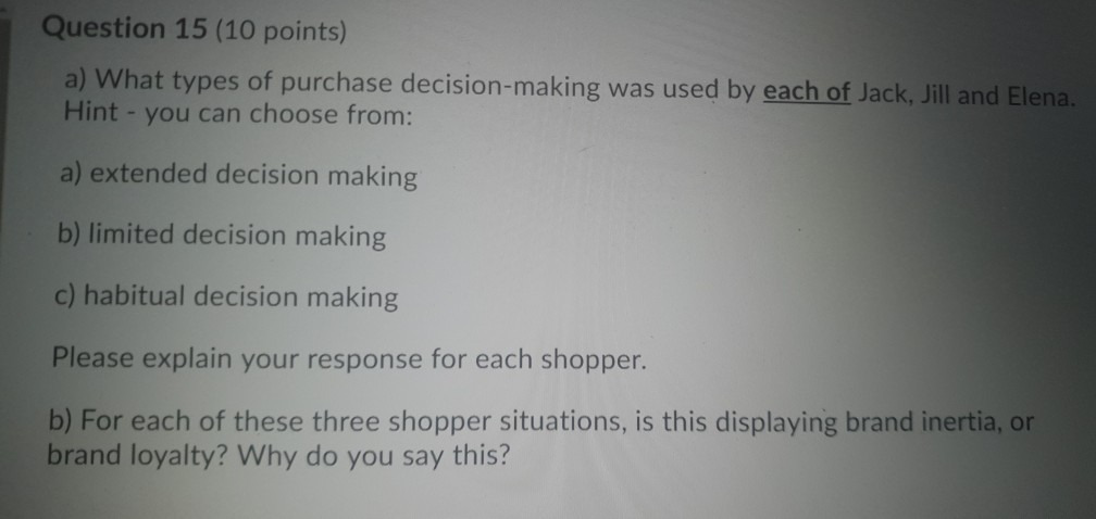 Question 15 (10 points) a) What types of purchase