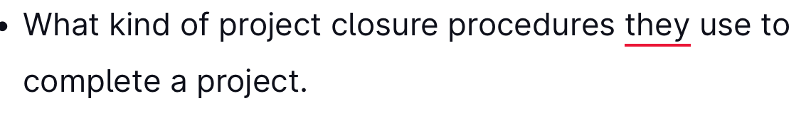 What kind of project closure procedures they use