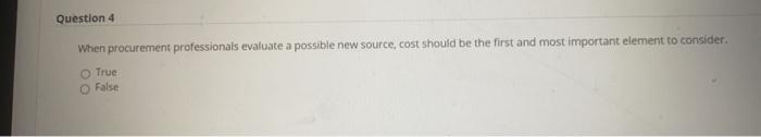 Question 4 When procurement professionals